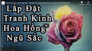 Tranh Kính Hoa Hồng Ngũ Sắc - Sắc Nét Tới Từng Giọt Sương, Lắp đặt Khổ Lớn Nhất 2020